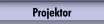 Projektor